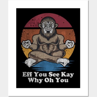 Eff You See Kay Why Oh You - Funny Distressed Bigfoot Yoga Posters and Art